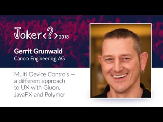free gerrit grunwald multi device controls a different approach to ux with gluon javafx and polymer hd