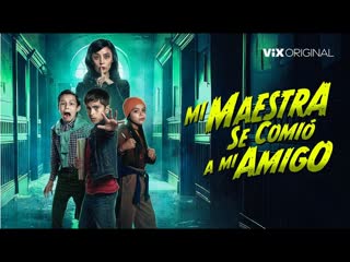 free mi maestra se comio a mi amigo 2023 мексика приключения фэнтези комедия с элементами триллера ужасов молодые в кино hd