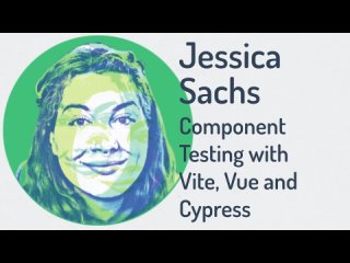 free 20210607 vueconf us 2021 component testing with vite vue and cypress by jessica sachs hd