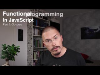 free 05 closures part 5 of functional programming in javascript hd