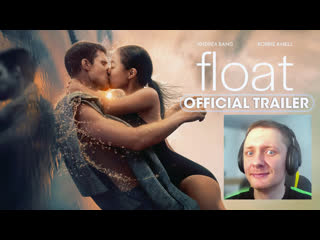 free float 2024 официальный трейлер поплавок новый романтический фильм с andrea bang robbie amell hd
