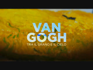 free ван гог золото и лазурь пшеничные поля и облачное небо van gogh tra il grano e il cielo 2018 италия док искусство hd