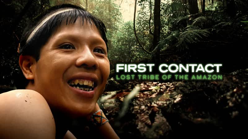 free первый контакт затерянное племя амазонки first contact lost tribe of the amazon hd