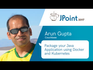 free arun gupta package your java application using docker and kubernetes hd