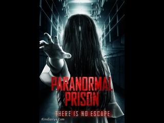 free паранормальная тюрьма paranormal prison 2021 hd